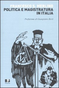 Politica e magistratura in Italia (Reprint) Law