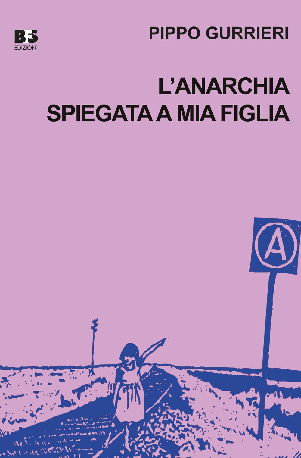 L'anarchia spiegata a mia figlia book