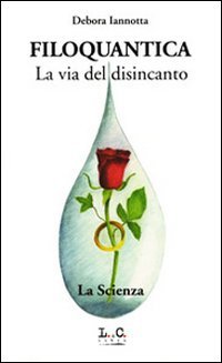 Filoquantica. La via del disincanto (Saggistica) Philosophy