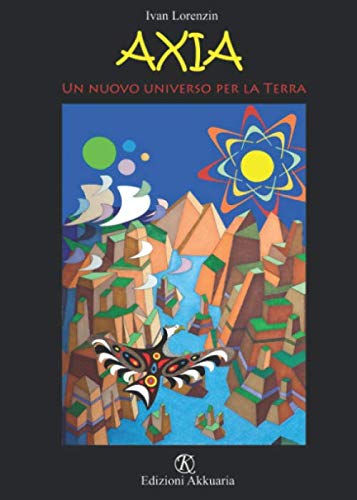 Axia: Un nuovo universo per la Terra (Europa la strada della scrittura) Action & Adventure