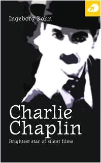 Charlie Chaplin. Brightest star of silent films (Piccole Biografie) Art & Literature
