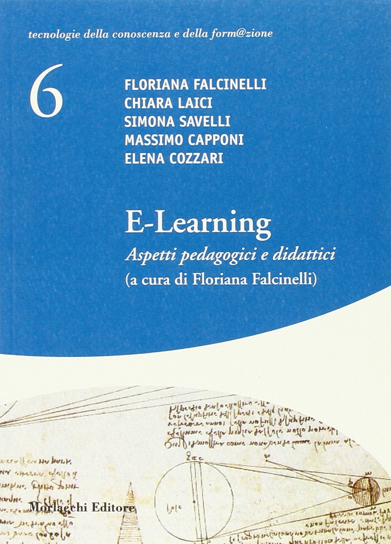 E-learning. Aspetti pedagogici e didattici (Tecnologie della conoscenza e formazione) Books