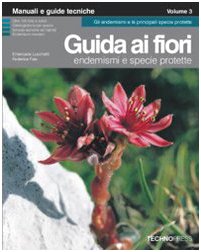 Guida ai fiori. Endemismi e specie protette (Vol. 3) book