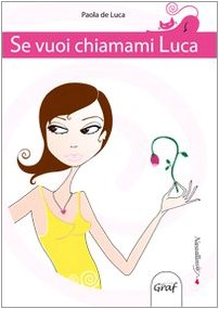 Se vuoi chiamami Luca book