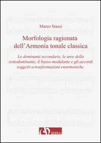 Morfologia ragionata dell'armonia tonale classica (Vol. 2) Arts & Music