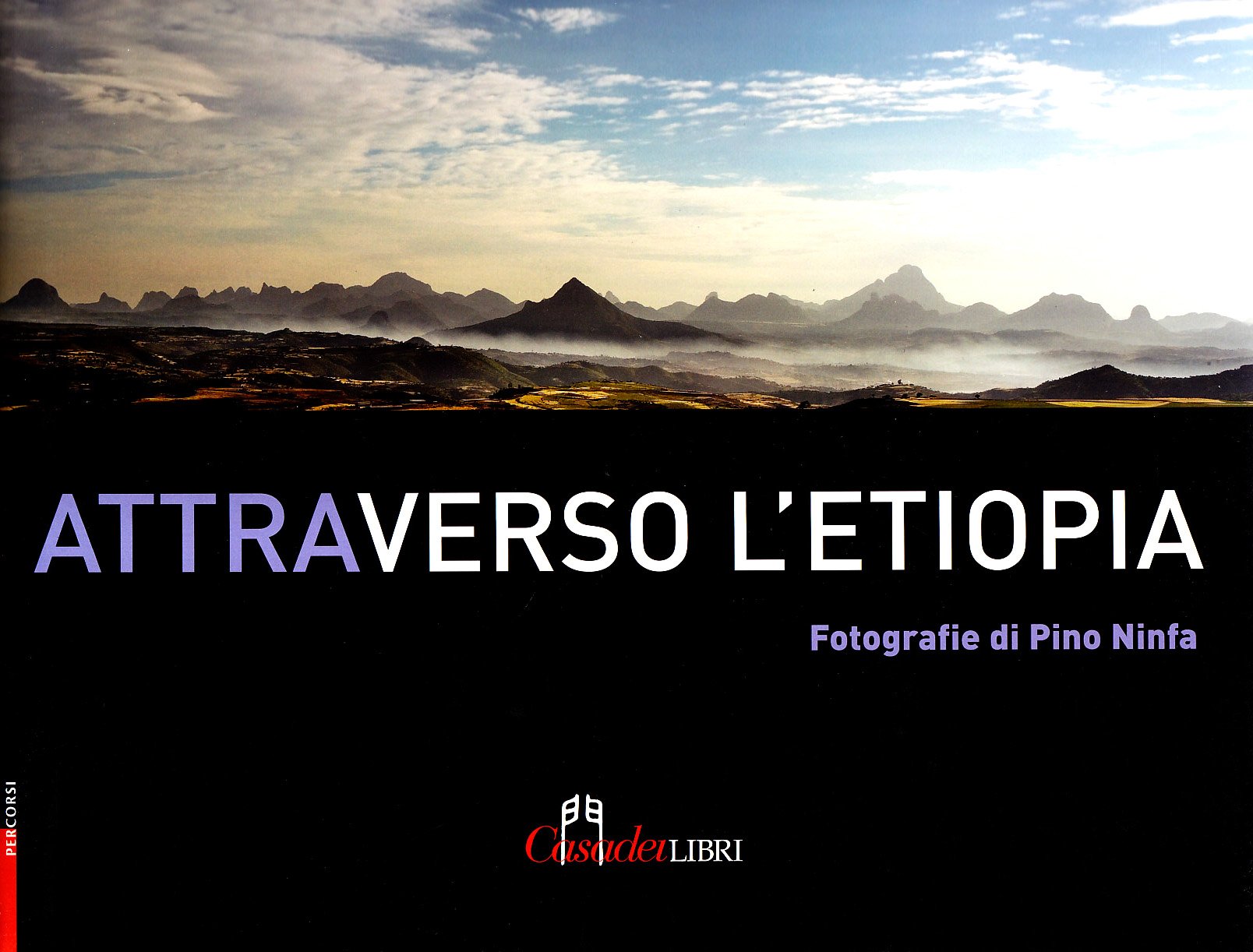 Attraverso l'Etiopia. Ediz. illustrata (Percorsi) Photography