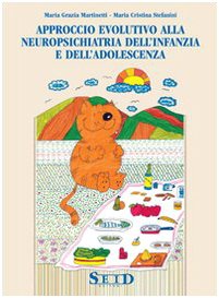 Approccio evolutivo alla neuropsichiatria dell'infanzia e dell'adolescenza book