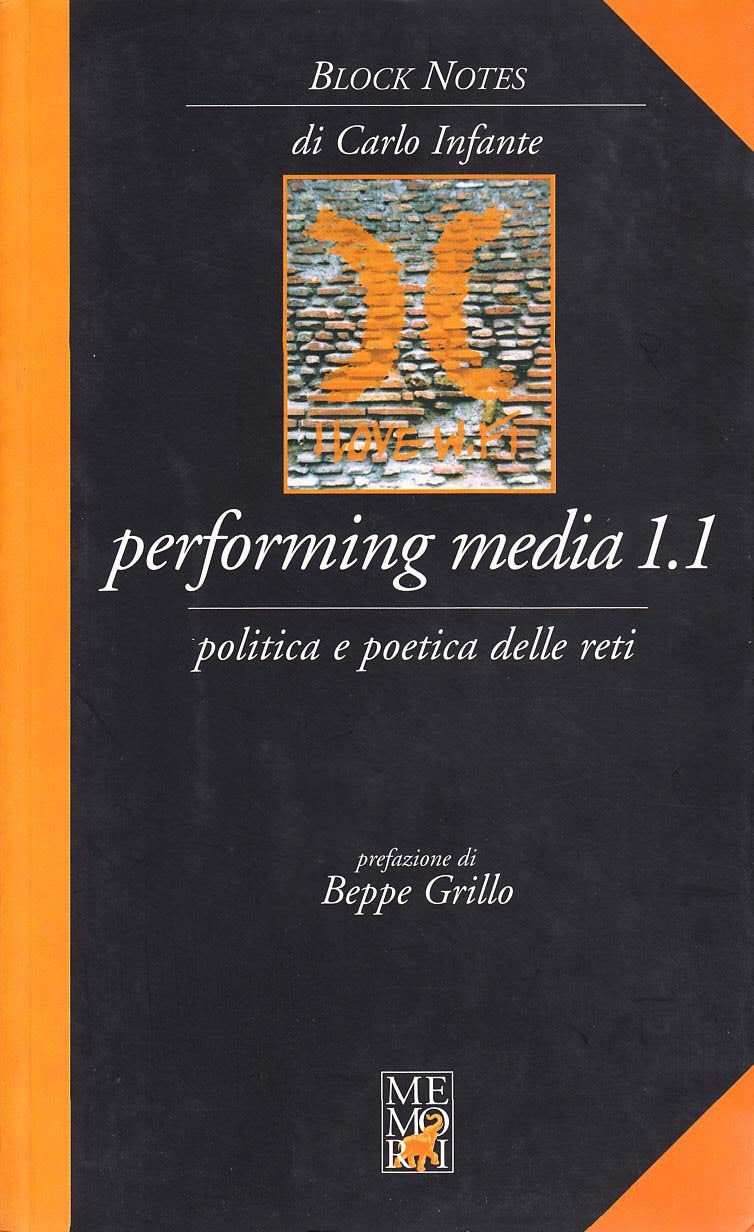 Performing Media 1.1. Politica e poetica delle reti book