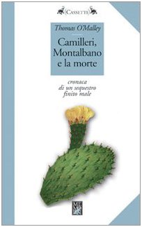 Camilleri, Montalbano e la morte. Cronaca di un sequestro finito male book