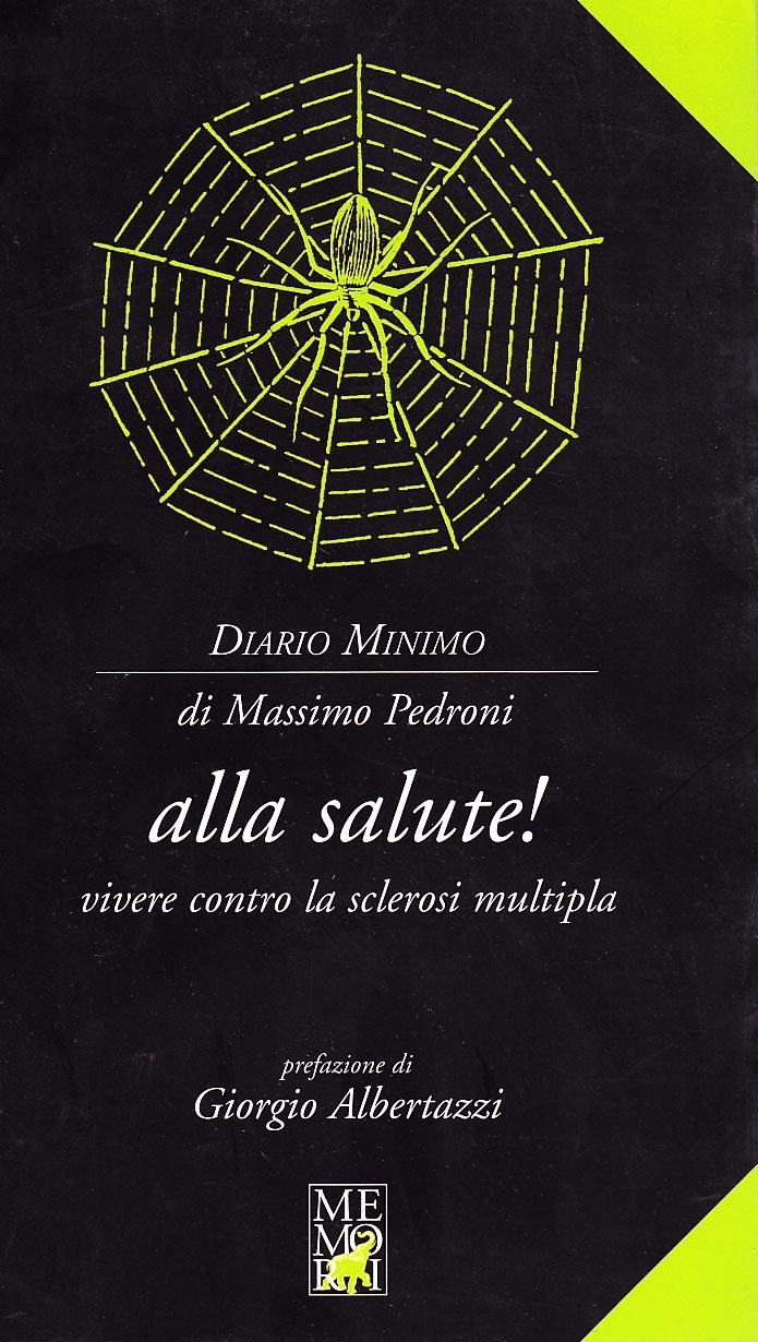 Alla salute. Vivere contro la sclerosi multipla Memories