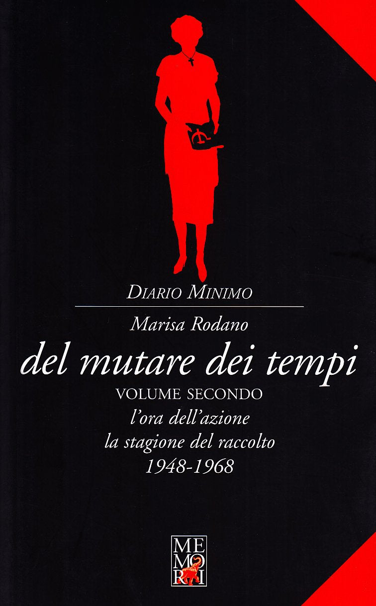 Del mutare dei tempi. L'ora dell'azione e la stagione del raccolto 1948-1968 (Vol. 2) (Diario minimo) Social Sciences