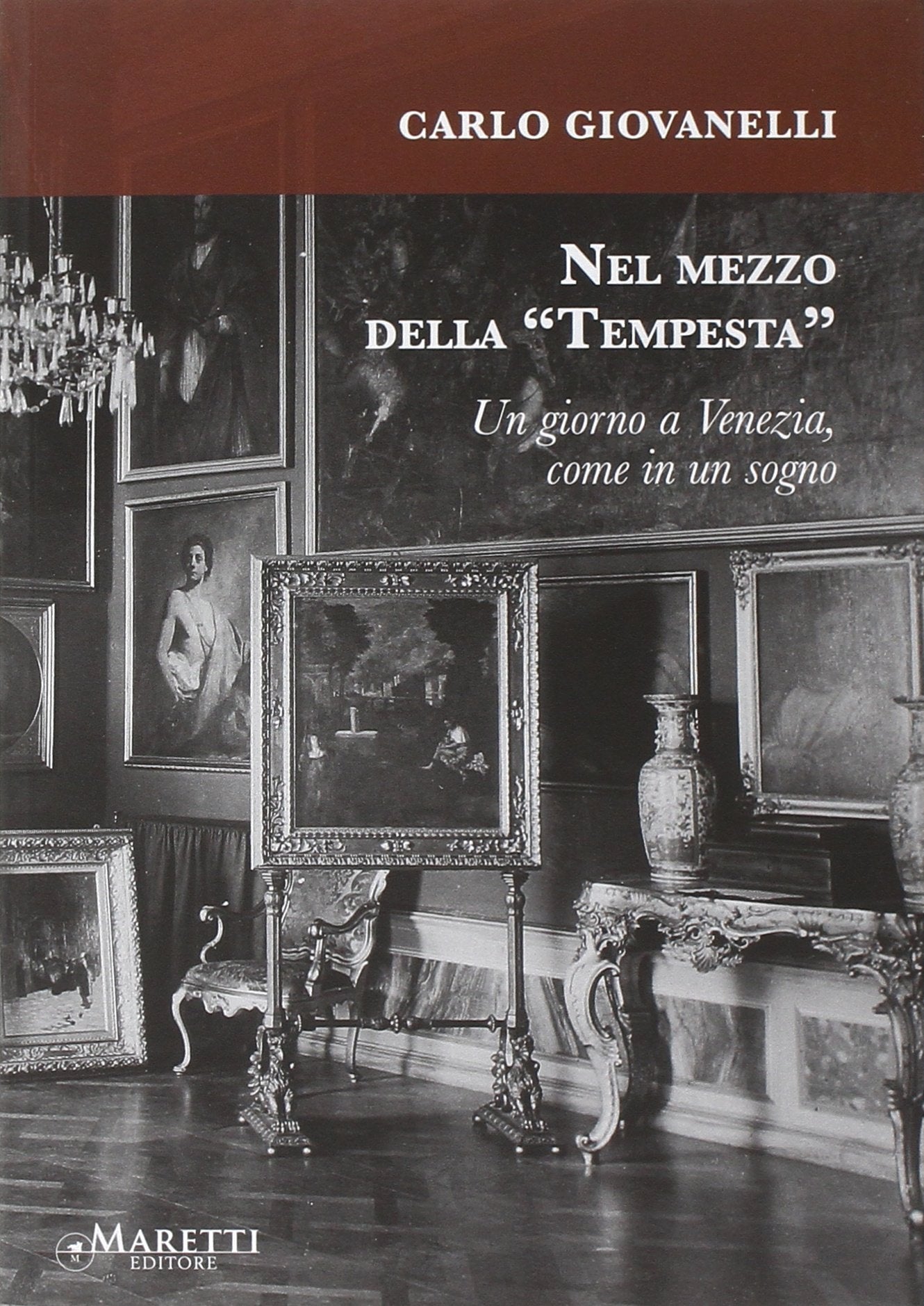 Nel mezzo della «Tempesta». Un giorno a Venezia, come in un sogno Film, Art & Culture