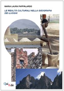 Le realtà culturali nella geografia dei luoghi (Uniedit) Geology & Geography