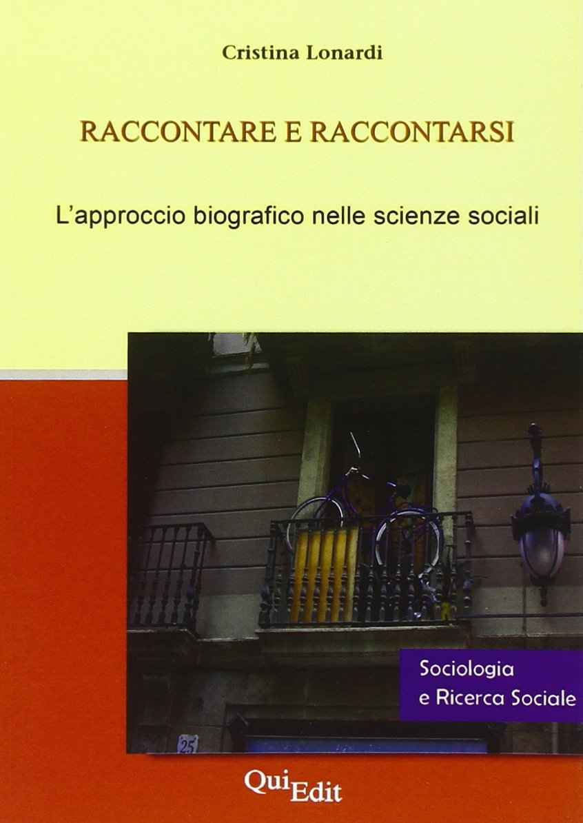 Raccontare e raccontarsi. Il metodo biografico nelle scienze sociali book