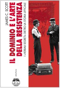 Il dominio è l'arte della resistenza. I «verbali segreti» dietro la storia ufficiale book