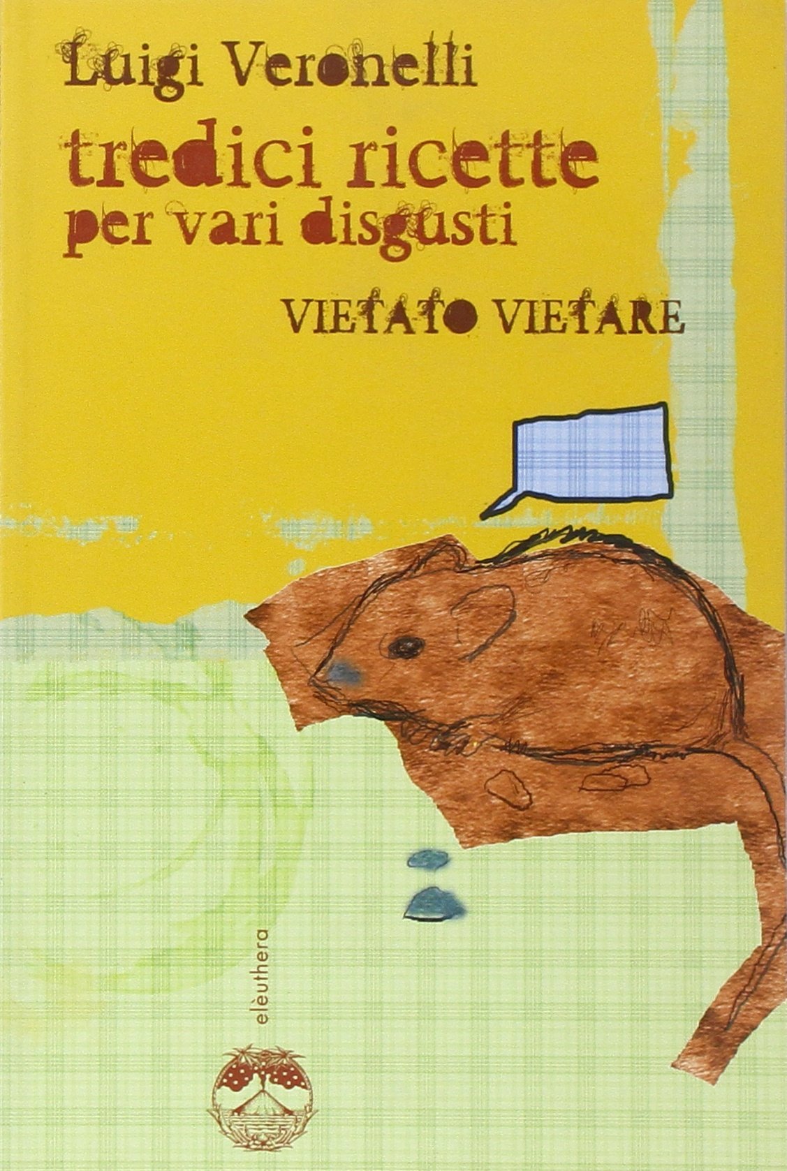 Vietato vietare. Tredici ricette per vari disgusti Books