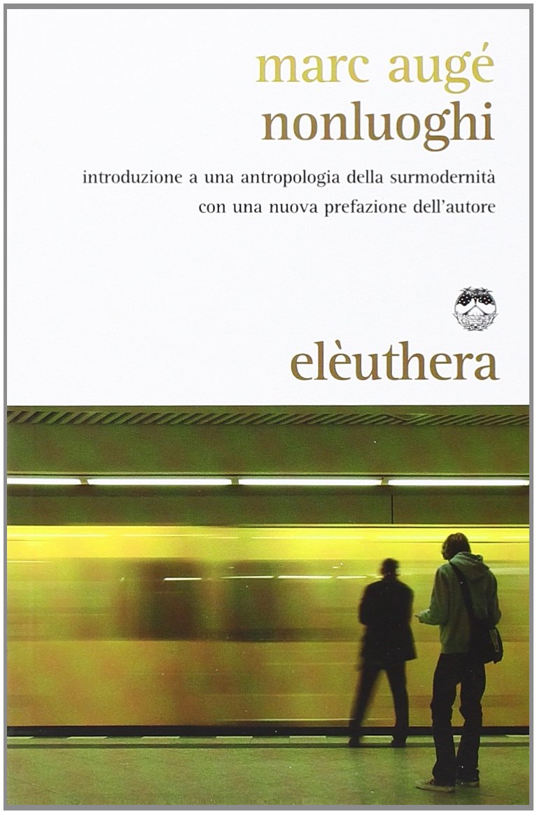 Nonluoghi. Introduzione a una antropologia della surmodernità book