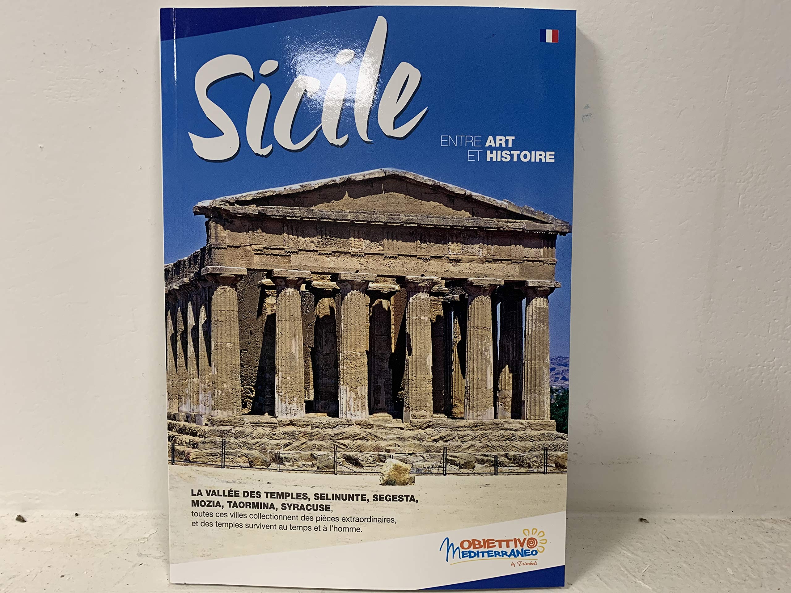 Sicilia. Culla delle civiltà del Mediterraneo. Ediz. francese Leisure, Home & Garden