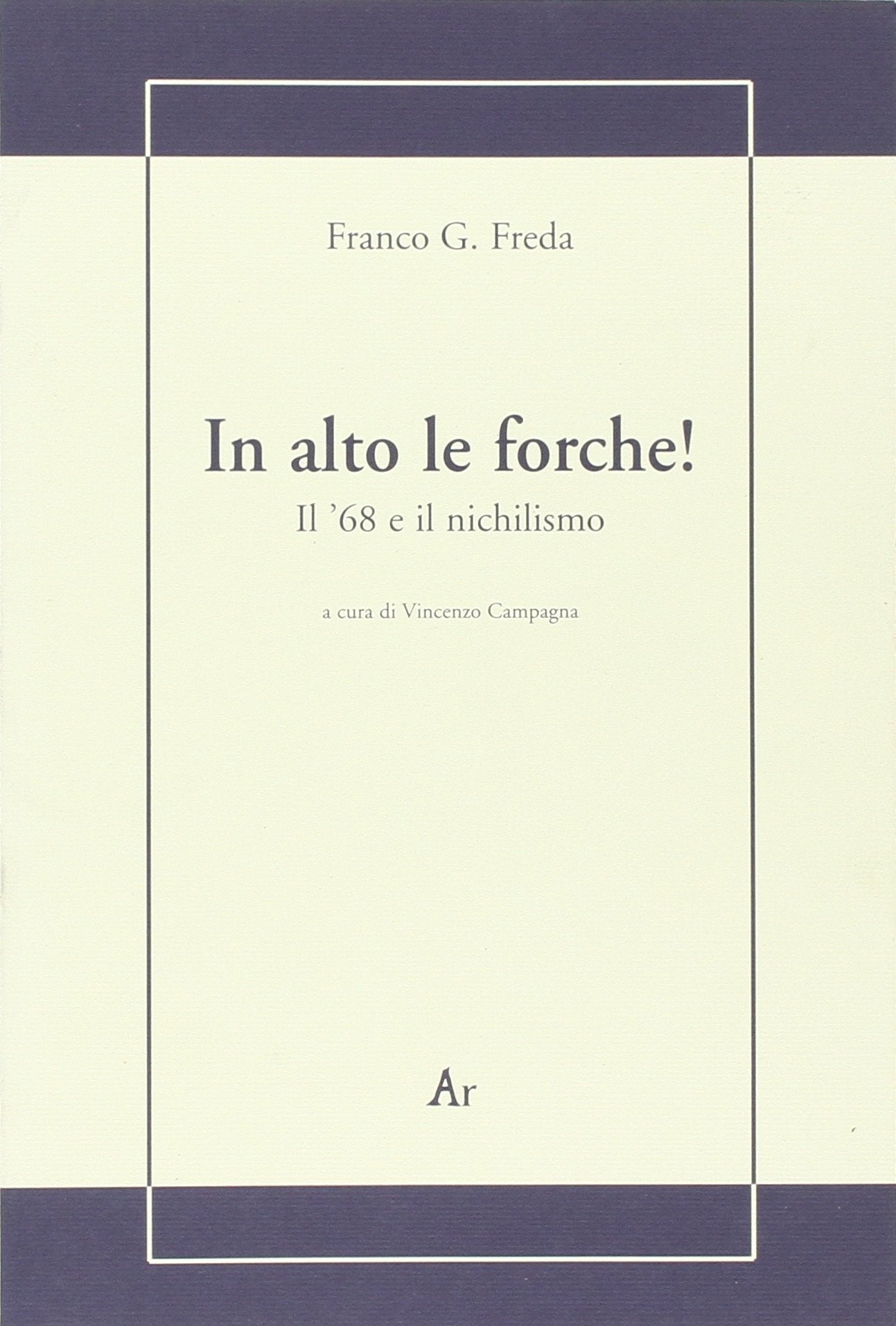 In alto le forche! Il '68 e il nichilismo Social Sciences
