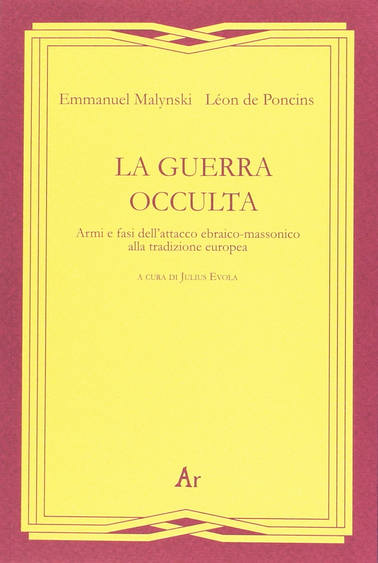 La guerra occulta. Armi e fasi dell'attacco ebraico-massonico alla tradizione europea book