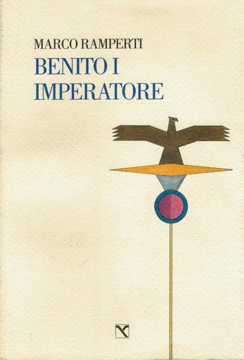 Benito I imperatore (Il cavallo alato) Historical Fiction