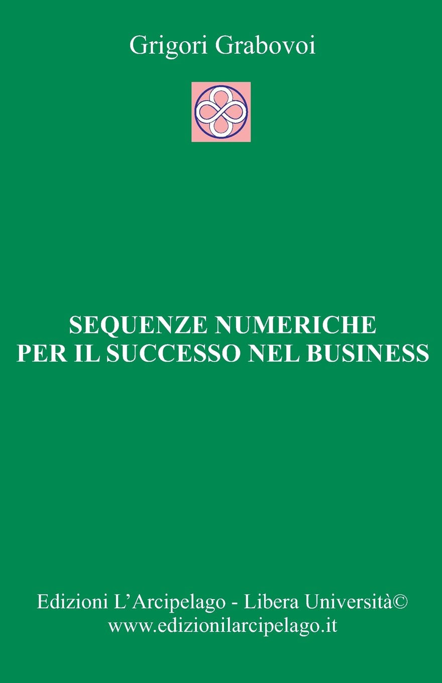 Sequenze numeriche per il successo nel business: Per la Vita Eterna book