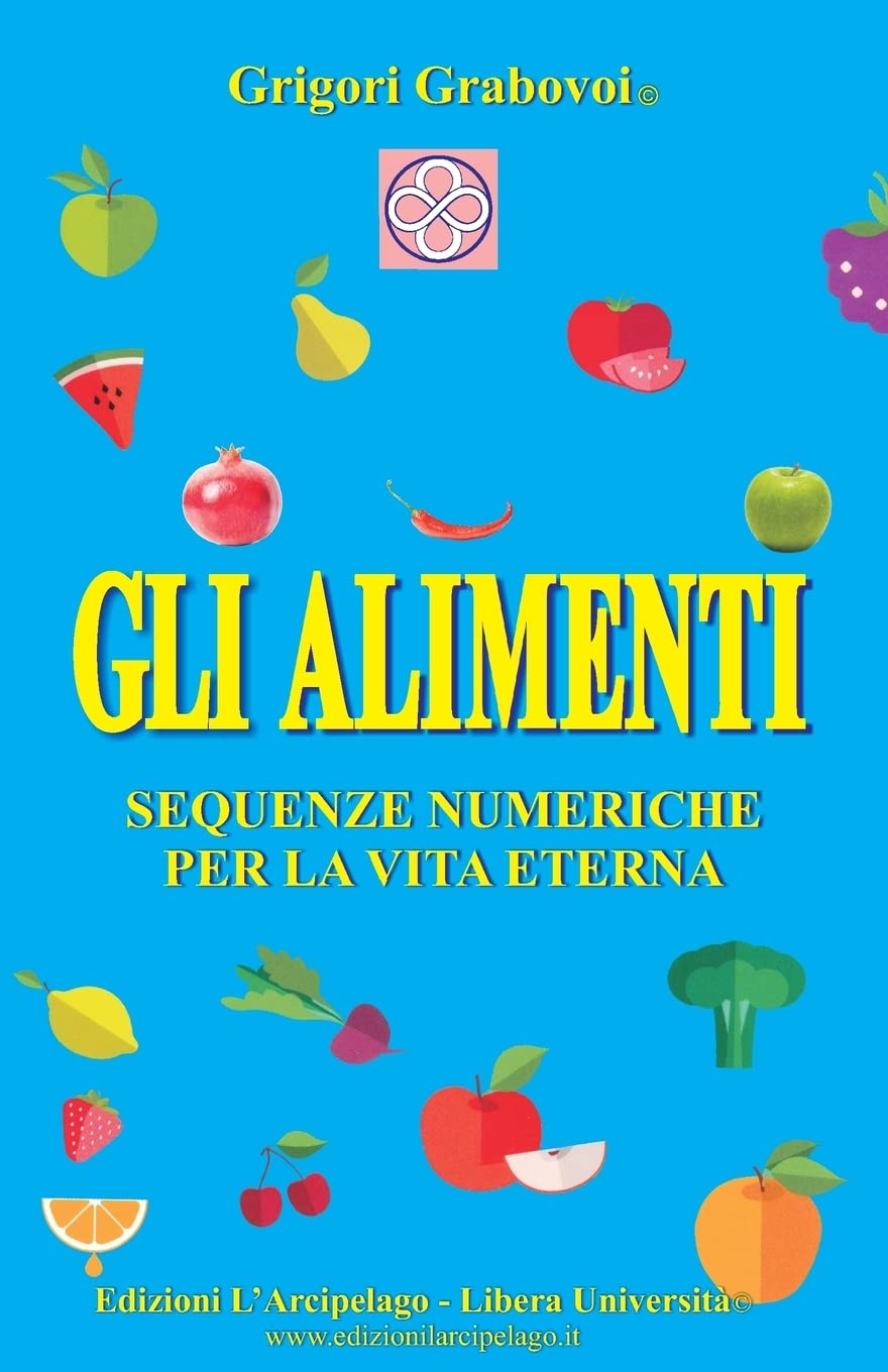 Gli Alimenti: Sequenze numeriche per la Vita Eterna book