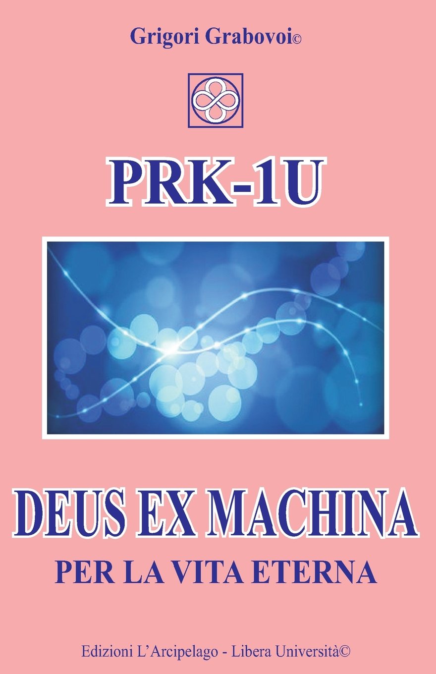 PRK-1U Deus ex Machina per la Vita Eterna: Lezioni per l’uso del dispositivo tecnico PRK–1U Learning & Reference