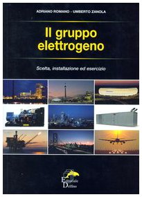 Il gruppo elettrogeno. Scelta, installazione ed esercizio Business & Technology