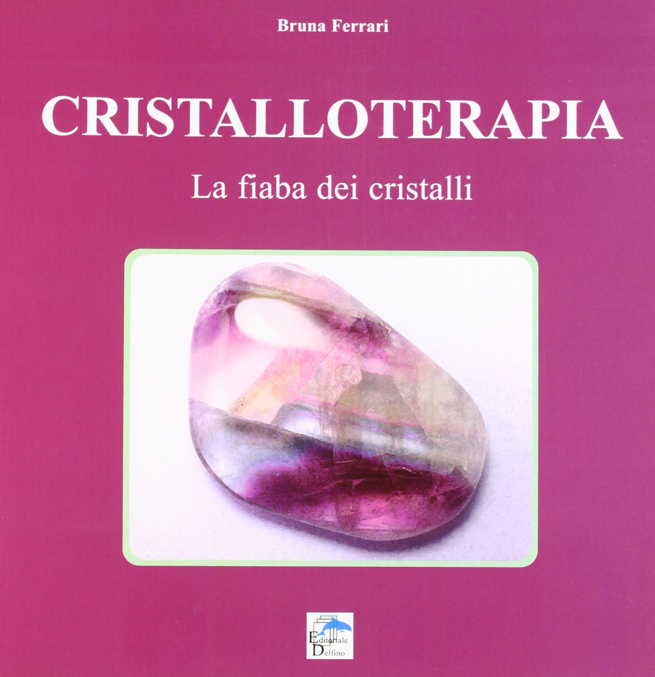 Cristalloterapia. La fiaba dei cristalli book