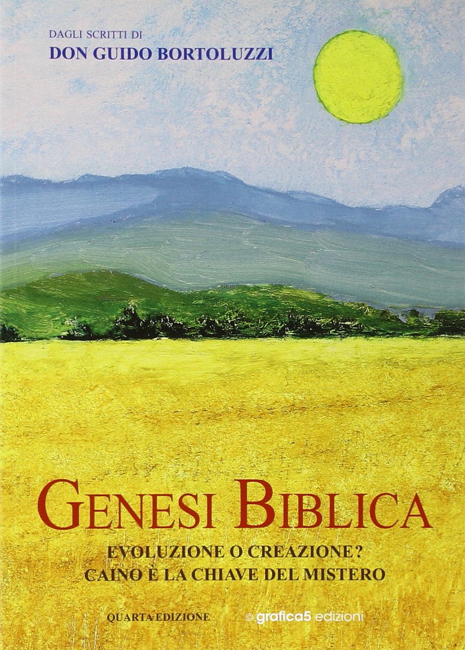 Genesi biblica. Evoluzione o creazione? Religion & Esotericism