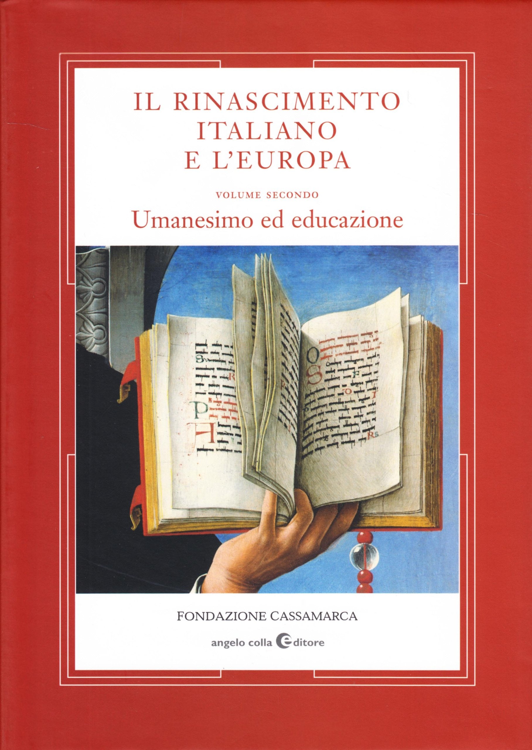 Il Rinascimento italiano e l'Europa. Umanesimo ed educazione (Vol. 2) book