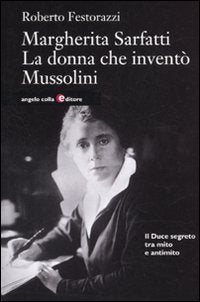 Margherita Sarfatti. La donna che inventò Mussolini book