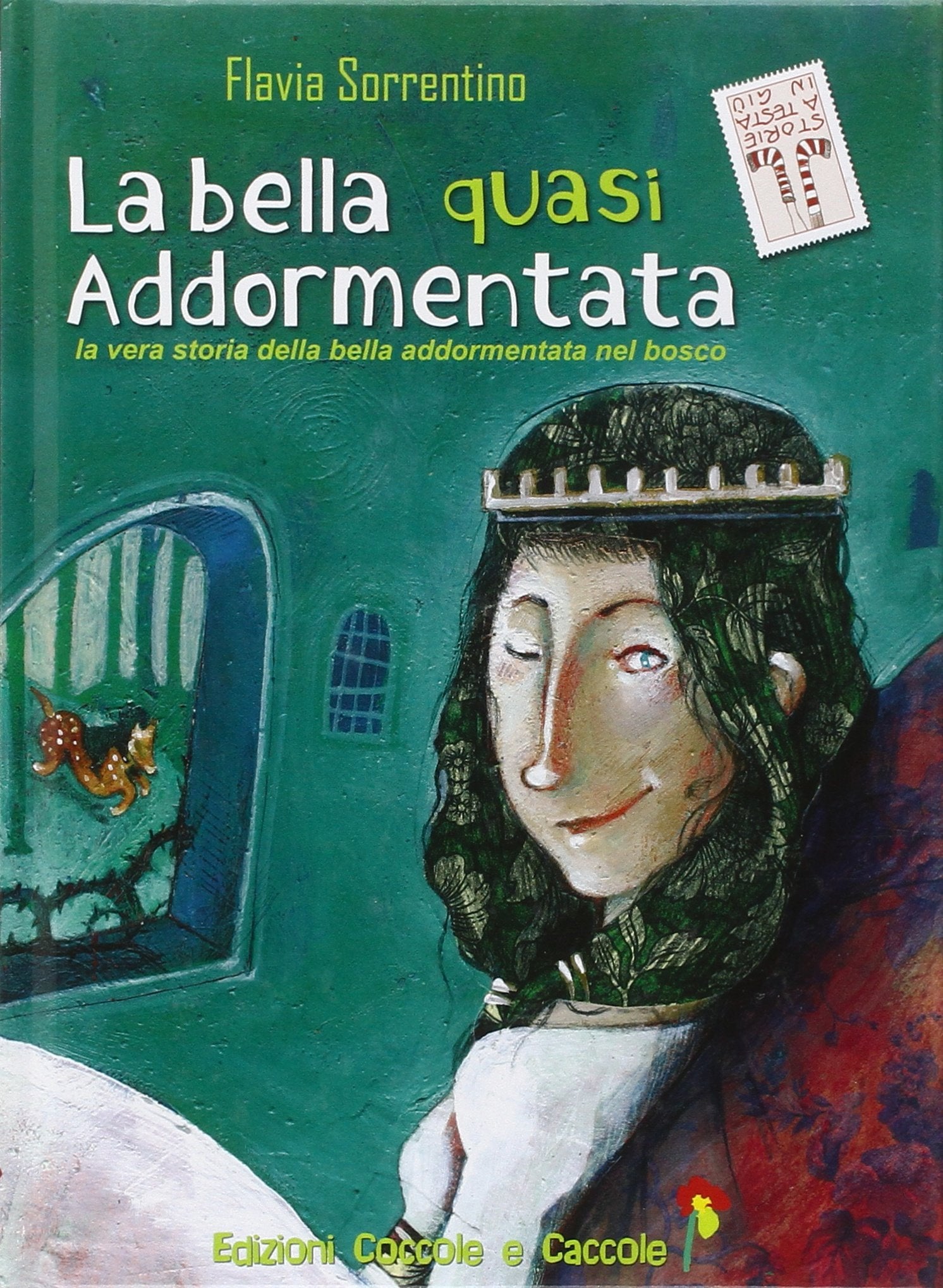 La bella quasi addormentata. La vera storia della bella addormentata nel bosco Children's books