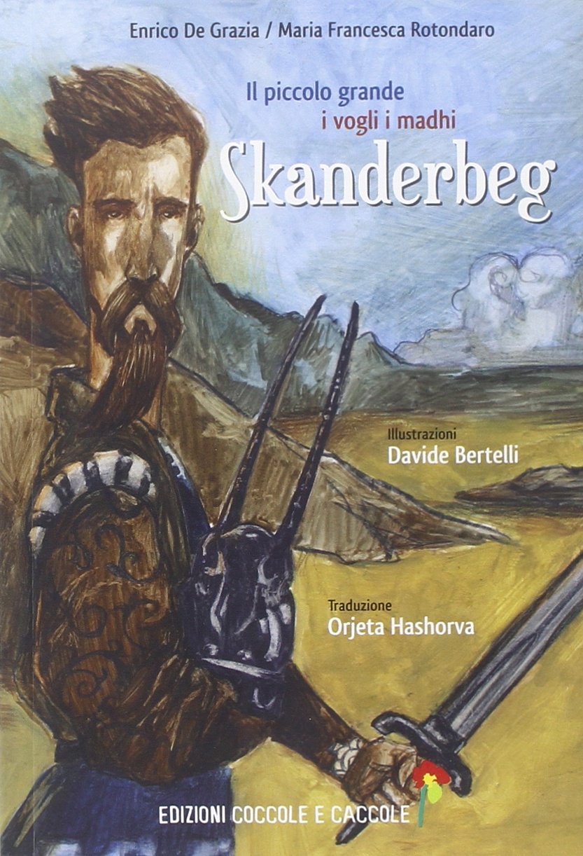 Il piccolo grande Skandërberg. Ediz. italiana e albanese book