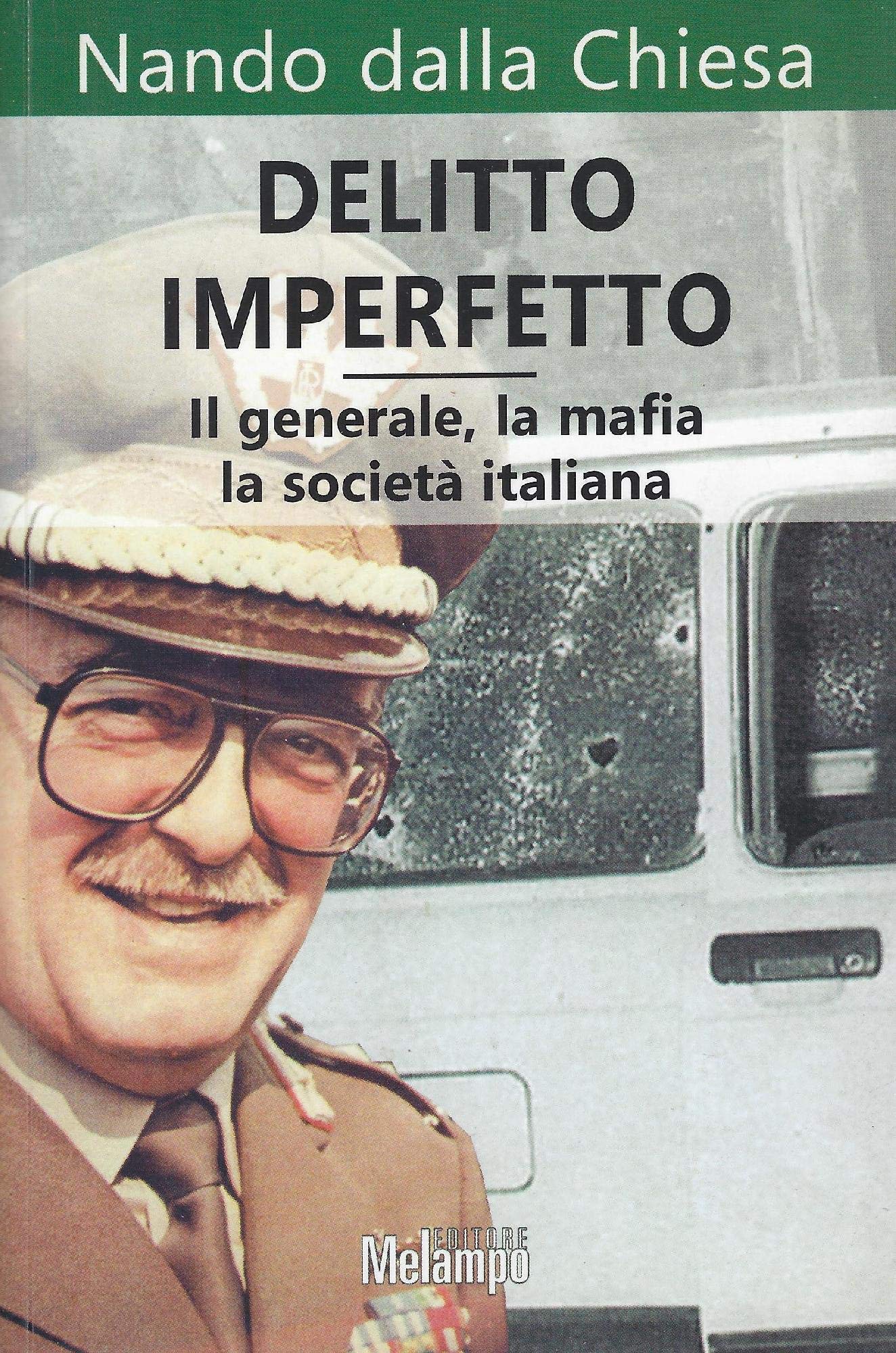 Delitto imperfetto. Il generale, la mafia, la società italiana Crime & Thrillers