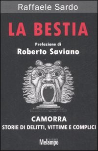 La bestia. Camorra. Storie di delitti, vittime e complici Psychology
