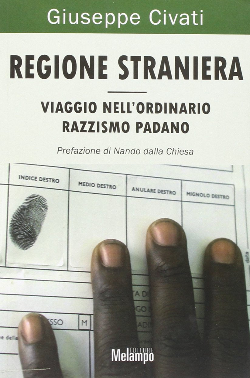 Regione straniera. Viaggio nell'ordinario razzismo padano book