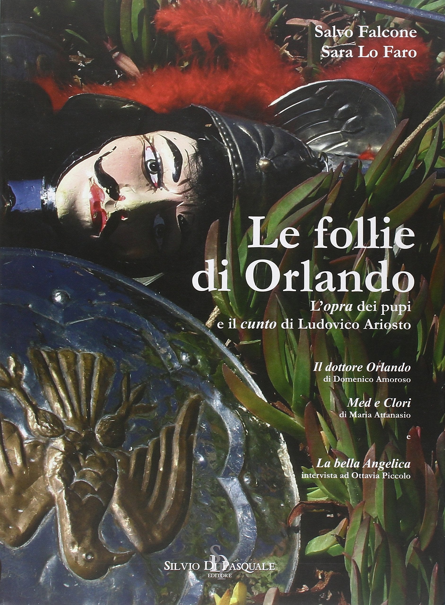 Le follie d'Orlando. L'opera dei Pupi e il cunto di Ludovico Ariosto book