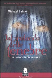 Dal profondo delle tenebre. Un segreto di sangue Contemporary literature