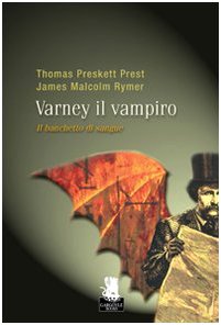 Il banchetto di sangue. Varney il vampiro book