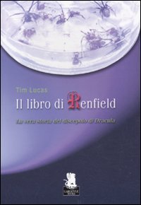 Il libro di Renfield. La vera storia del discepolo di Dracula book