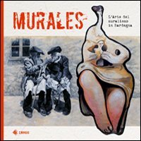 Murales. L'arte del muralismo in Sardegna (Illustrati) Social Sciences