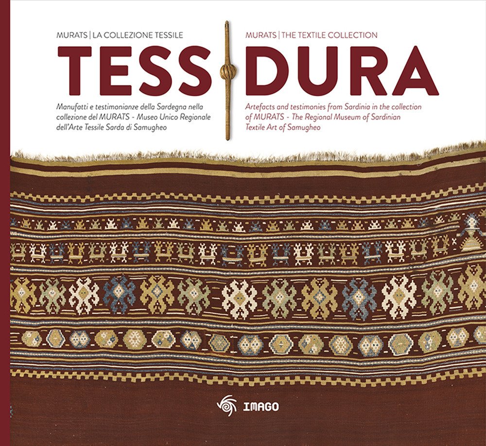 Tessidura. Manufatti e testimonianze della Sardegna nella collezione del MURATS. Museo Unico Regionale dell'Arte Tessile Sarda di Samugheo. Ediz. italiana e inglese Film, Art & Culture