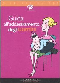 Guida all'addestramento degli uomini (Pink generation) Partnership & Love