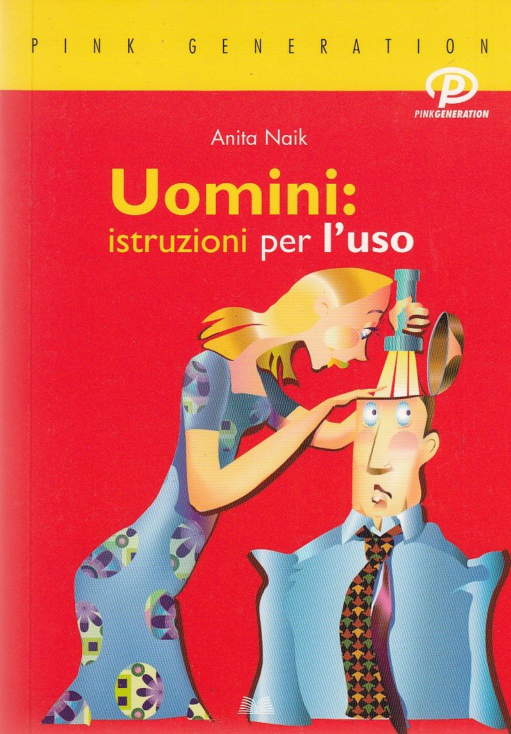 Uomini: istruzioni per l'uso Partnership & Love