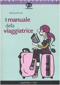 Il manuale della viaggiatrice (Pink generation) Books
