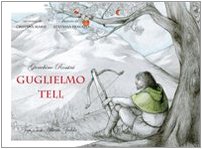 Guglielmo Tell. Ediz. italiana, inglese, francese e tedesca (Opera books) Non-fiction