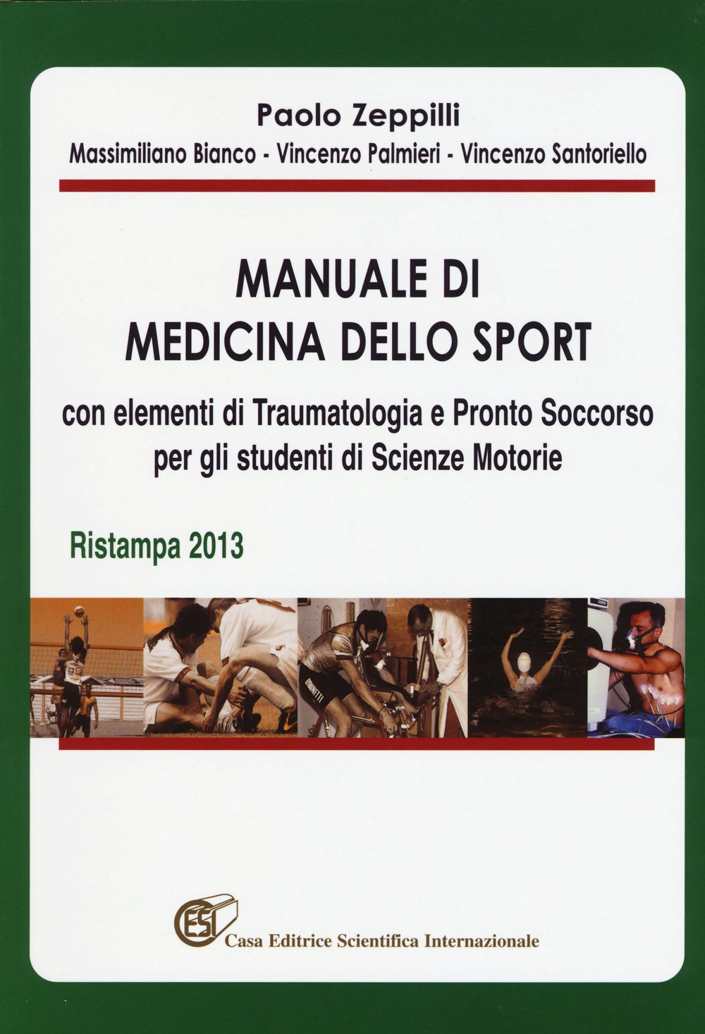 Manuale di medicina dello sport con elementi di traumatologia e pronto soccorso per gli studenti di scienze motorie book