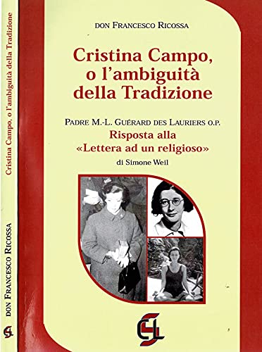 Cristina Campo o l'ambiguità della tradizione. Risposta alla lettera ad un religioso di Simone Weil book